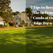 7 Tips To Becoming the In Demand Condo at Ocean Edge Brewster 7 Tips To Becoming the In Demand Condo at Ocean Edge Brewster