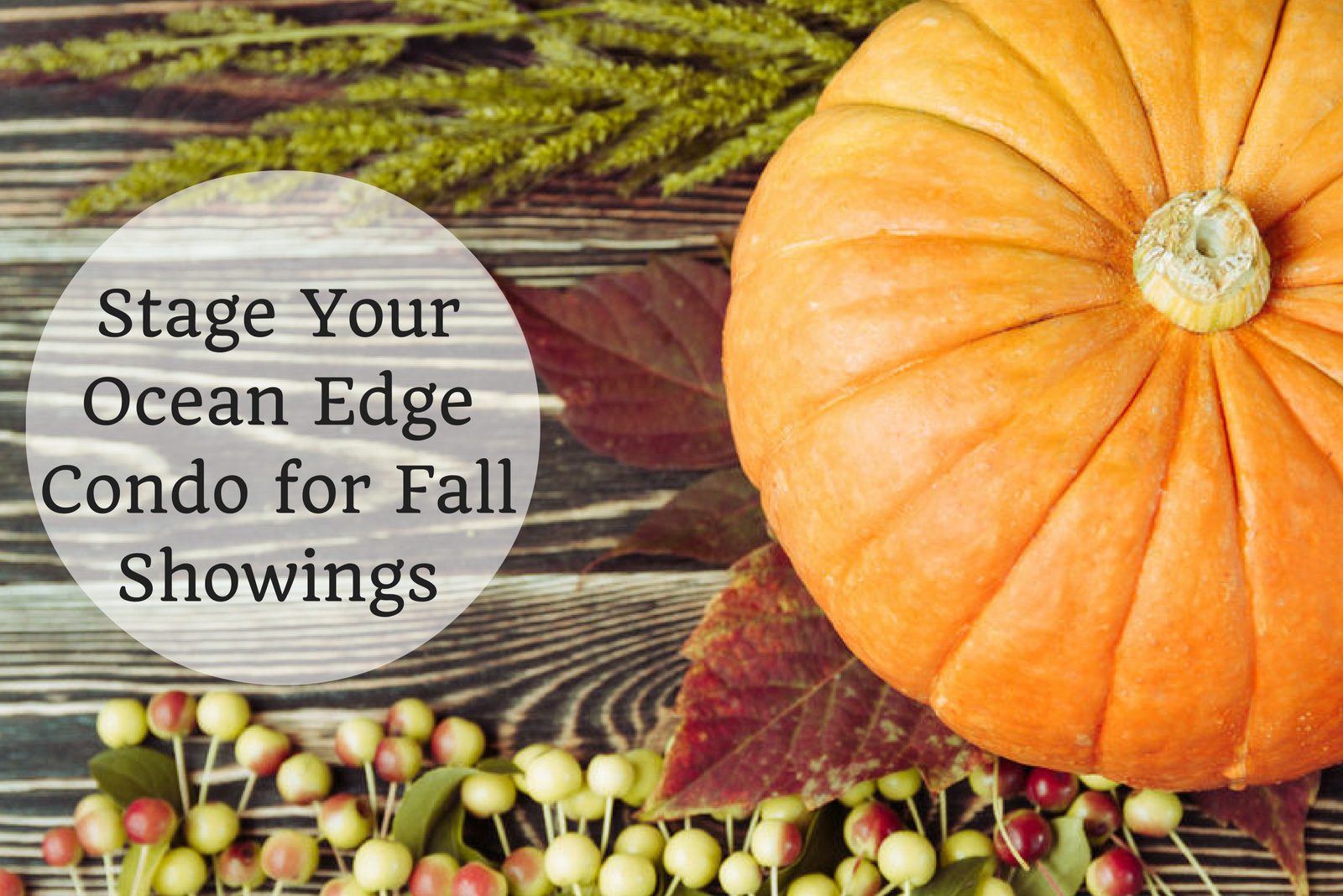 Stage Your Ocean Edge Condo in Brewster for Fall Showings