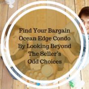 Find Your Bargain Ocean Edge Condo Find Your Bargain Ocean Edge Condo