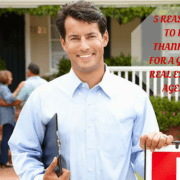 5 Reasons to be Thankful for a Great Real Estate Agent 5 Reasons to be Thankful for a Great Real Estate Agent